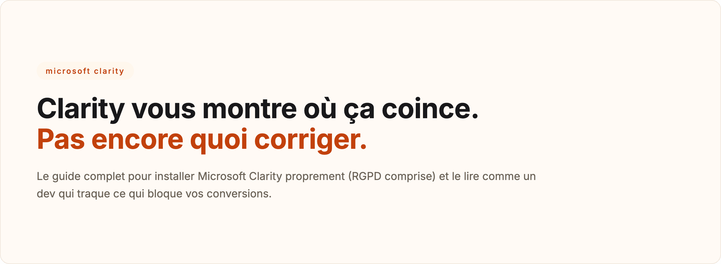 Bannière de l'article Microsoft Clarity : "Clarity montre où ça coince, pas encore quoi corriger"